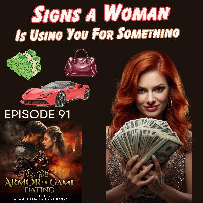 Signs a Woman is Using You