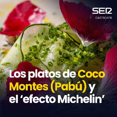Gastro SER | Coco Montes (Pabú) y el efecto Michelin