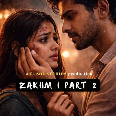 Zakhm Part 2 | Wound | Kya aapke zakhm bhar gaye hain? | Dil Meri Jaan I Joy G I The Relationship Podcast in Hindi | #116