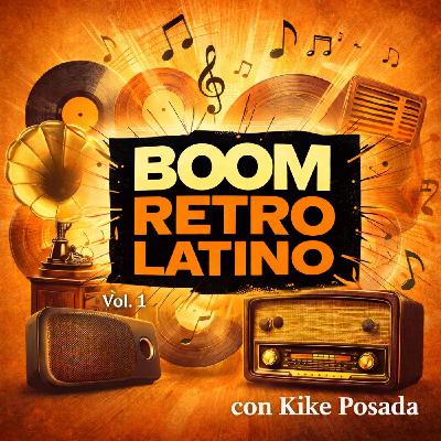 Boom Retro Latino Vol. 1 Clásicos que marcaron generaciones. Una hora de nostalgia latina. Boom Retro Latino Vol. 1 Clásicos que marcaron generaciones. Una hora de nostalgia latina.