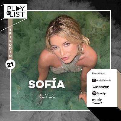 Episodio 21: Sofía Reyes