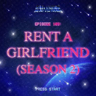RENT A GF: Hating Kazuya is My Full Time Job (Season 2)
