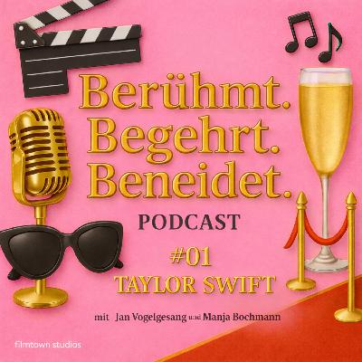 # 01 Taylor Swift - Berühmt. Begehrt. Beneidet. # 01 Taylor Swift - Berühmt. Begehrt. Beneidet.