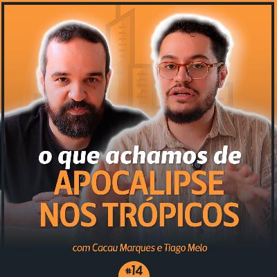 O 'APOCALIPSE NOS TRÓPICOS' - Fé Pública Podcast #014 O 'APOCALIPSE NOS TRÓPICOS' - Fé Pública Podcast #014