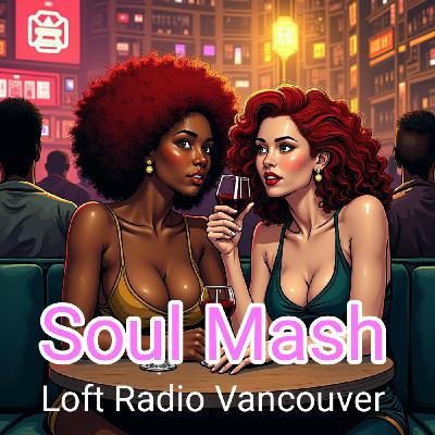 Episode 73: SOUL MASH