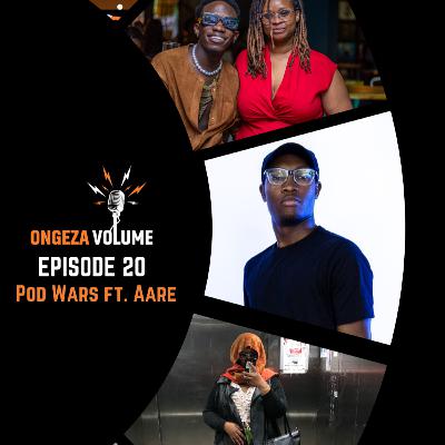 Episode 20: Pod Wars ft. Aare