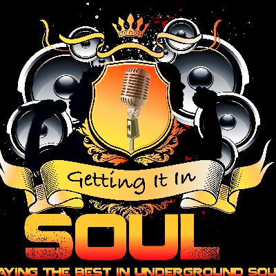 Getting It In SouL Show # 263 Getting It In SouL Show # 263