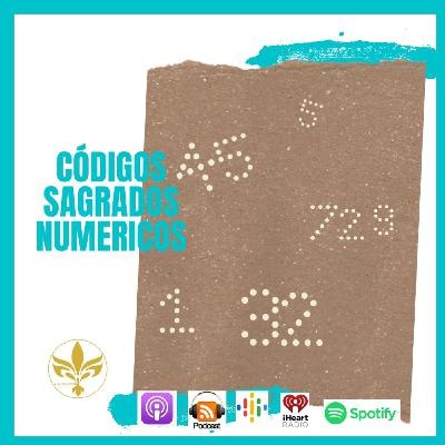 EP: 08 HABLEMOS DE CÓDIGOS SAGRADOS💕  ¿QUE SON LOS CÓDIGOS SAGRADOS NUMÉRICOS?