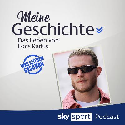 S6E01 | "Meine Geschichte - das Leben von Loris Karius (Was seitdem geschah...)" S6E01 | "Meine Geschichte - das Leben von Loris Karius (Was seitdem geschah...)"