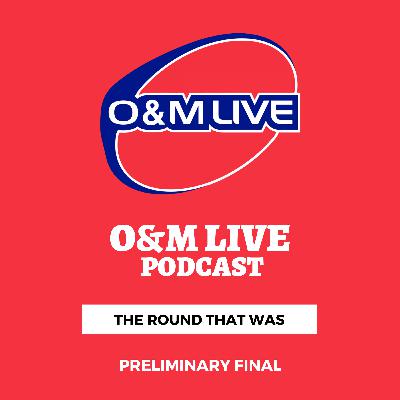 Round That Was - Preliminary Final Round That Was - Preliminary Final