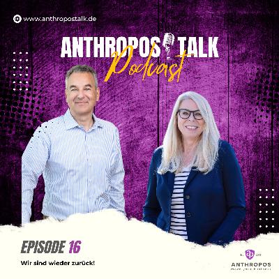 Wir sind wieder zurĂĽck, ANTHROPOS TALK 2024 Wir sind wieder zurĂĽck, ANTHROPOS TALK 2024