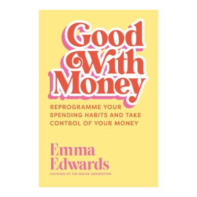 Good With Money by Emma Edwards Good With Money by Emma Edwards