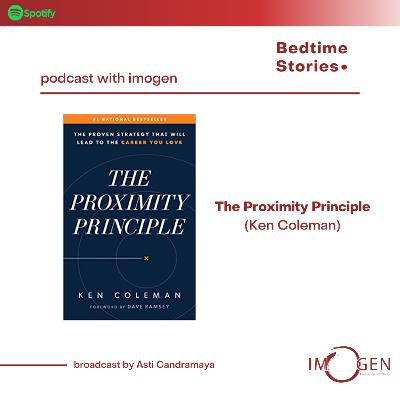 Bed Time Stories #5 The Proximity Principle - Ken Coleman