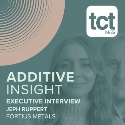#230 CEO Jeph Ruppert on Fortius Metals' high-performance welding wire offering for DED 3D printing