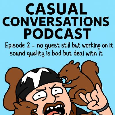 Episode 2 – No Guest, Crap Sound, Deal With It