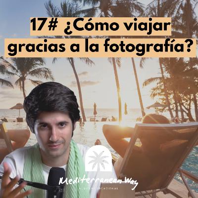 17# 📸 Cómo VIAJAR GRATIS gracias a la fotografía - El Podcast de MW