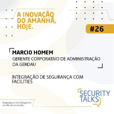 Security Talks | Avantia - Convidado: Marcio Homem | Integração de Segurança com Facilites Security Talks | Avantia - Convidado: Marcio Homem | Integração de Segurança com Facilites