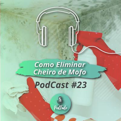 #23 Como acabar com cheiro de mofo dos cômodos da casa