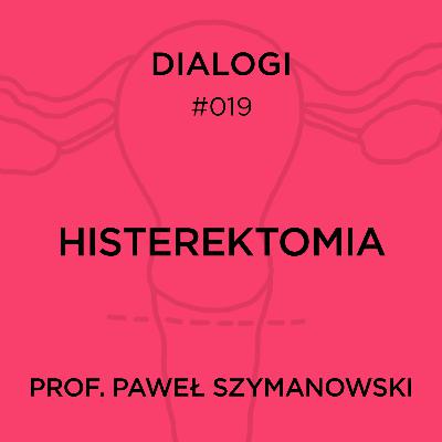 DIALOGI: Histerektomia