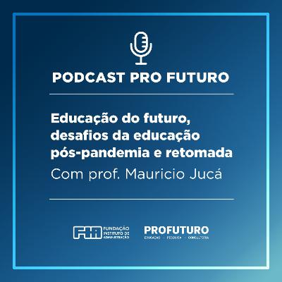 Educação do Futuro, desafios da educação pós-pandemia e retomada