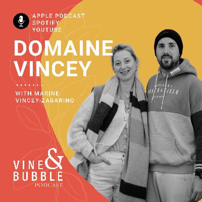 #26 Domaine Vincey with Marine Vincey-Zabarino