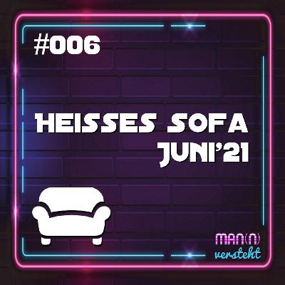 Heißes Sofa Juni '21 Heißes Sofa Juni '21