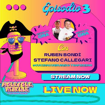 A forza de parlà m’è venuta fame | Ruben Bondì e Stefano Callegari a Molecole Ribelli Ep.3 S1