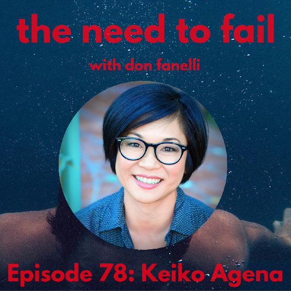 Episode 78: Keiko Agena Episode 78: Keiko Agena