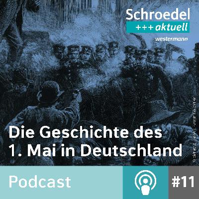 Die Geschichte des 1. Mai in Deutschland (Episode 11)