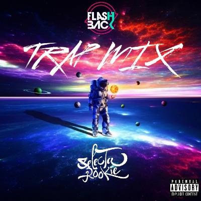 Mix Trap - Flashback 2021 by @djselectarookie
