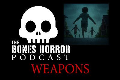 Episode 110 Weapons