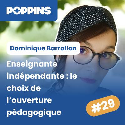 Enseignante indépendante : le choix de l’ouverture pédagogique