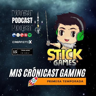 Episodio 15: "Stick Dota", streamer y caster de Dota 2 Episodio 15: "Stick Dota", streamer y caster de Dota 2