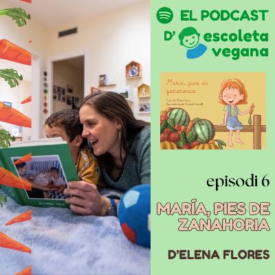 Lectura de María pies de zanahoria, de Elena Flores