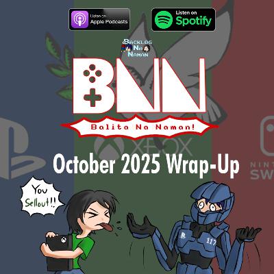 BNN - Balita Na Naman! | October 2025 Wrap Up - Console Wars Over?; Extended Xbox News and Nintendo Things..Again. BNN - Balita Na Naman! | October 2025 Wrap Up - Console Wars Over?; Extended Xbox News and Nintendo Things..Again.