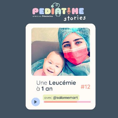 #12 Une leucémie à 1 an ! #12 Une leucémie à 1 an !