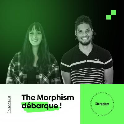 [DESIGN BREAK] #1 The Morphism débarque 🍿