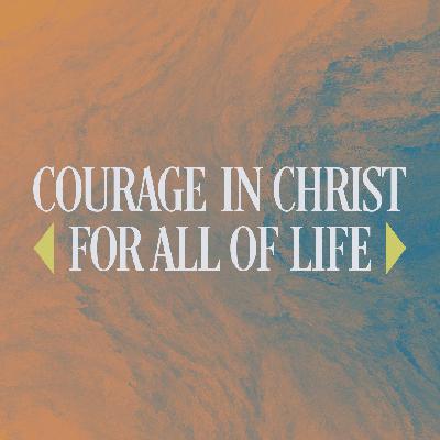Courage in Christ for All of Life: Romans 12:9-16 | Sam Allberry