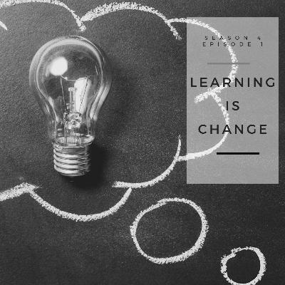 Learning is Change