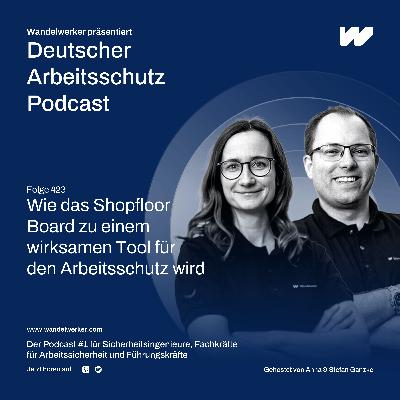 #423 Wie das Shopfloor Board zu einem wirksamen Tool für den Arbeitsschutz wird