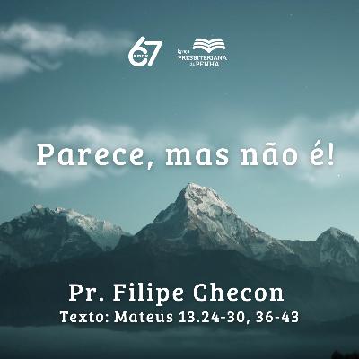Parece, mas não é! | Pr. Filipe Checon Parece, mas não é! | Pr. Filipe Checon
