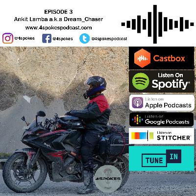 Ep. 3 - Ankit Lamba Dream Chaser