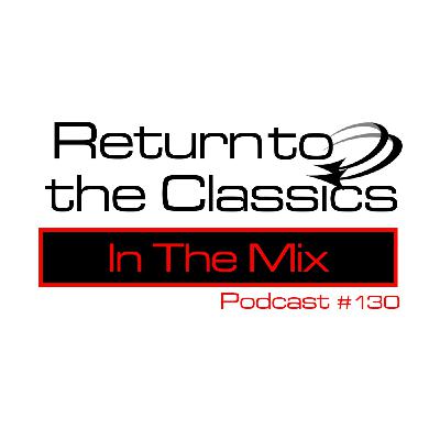 Return To The Classics - Podcast #130