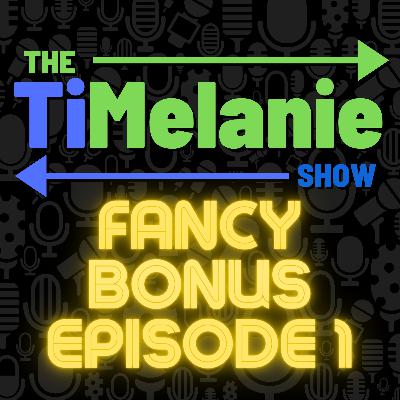 TiMelanie Fancy Bonus Episode 1 - Catch Phrase TiMelanie Fancy Bonus Episode 1 - Catch Phrase
