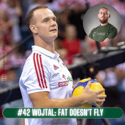 #42 Bartek Wojtal: Fat doesn't fly