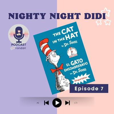 S1-EP-007: The Cat In The Hat/ El Gato Ensombrerado, by/por Dr. Seuss.