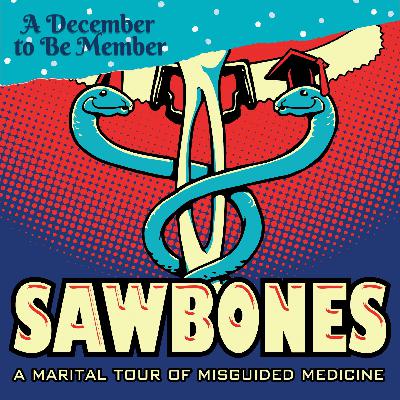 Sawbones - Sawbones Nights: Medical Mysteries (December to Be Member 2025 re-release)