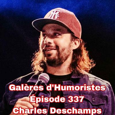 Galères d'Humoristes - Épisode 337: Charles Deschamps 🇨🇦
