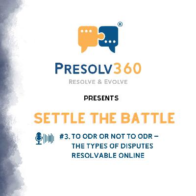 #3. To ODR or Not  to ODR – The Types of Disputes Resolvable Online