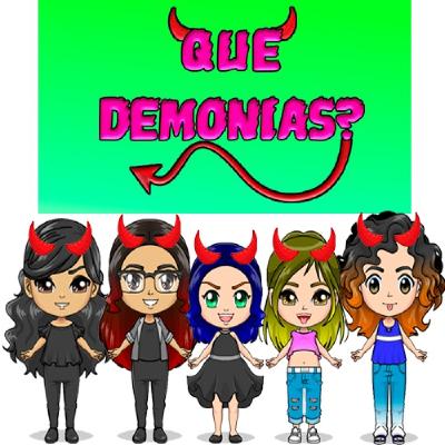 Que Demonias ep. 25 Gustos pasados